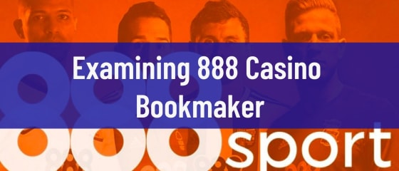 ពិនិត្យមើល 888 Casino Bookmaker
